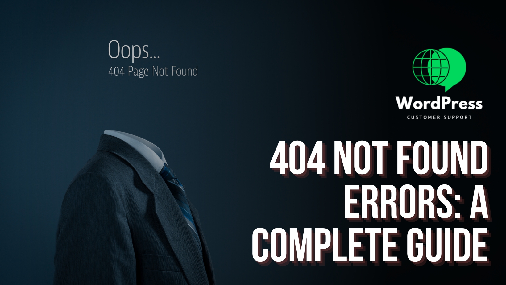 404 Not Found Errors – A Complete Guide