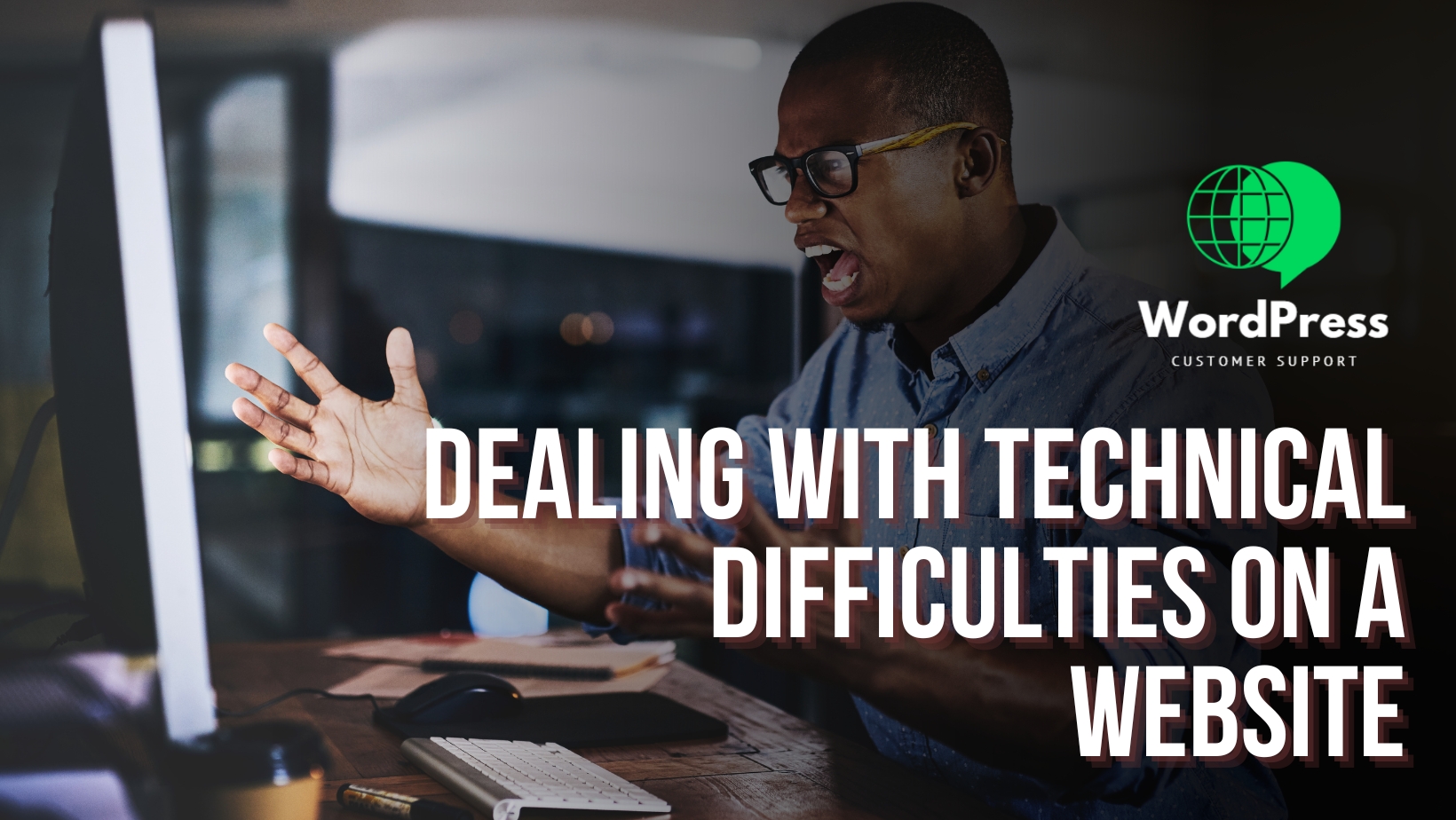 Dealing with Technical Difficulties on a Website