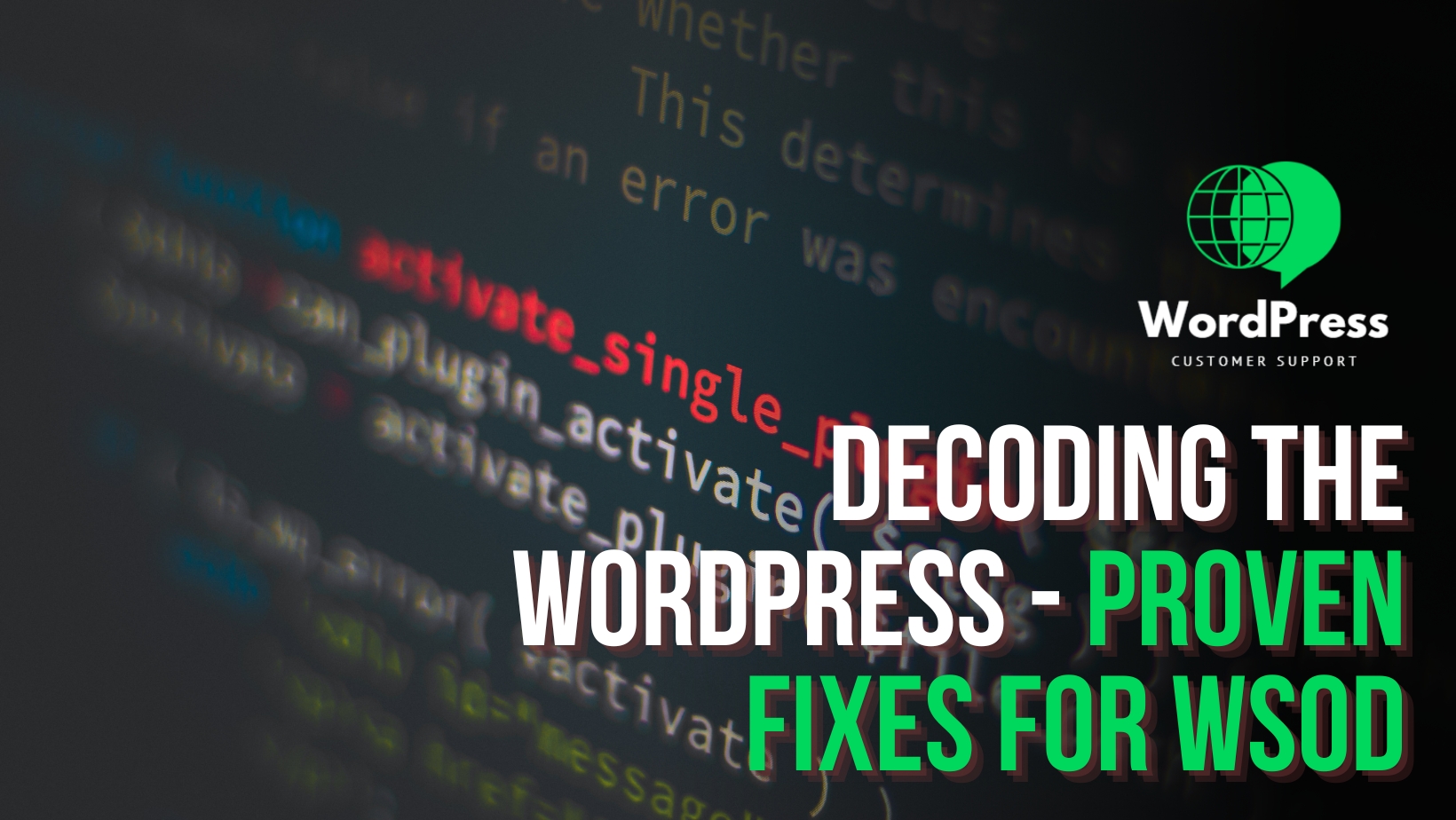 Decoding the WordPress – Proven Fixes for WSoD