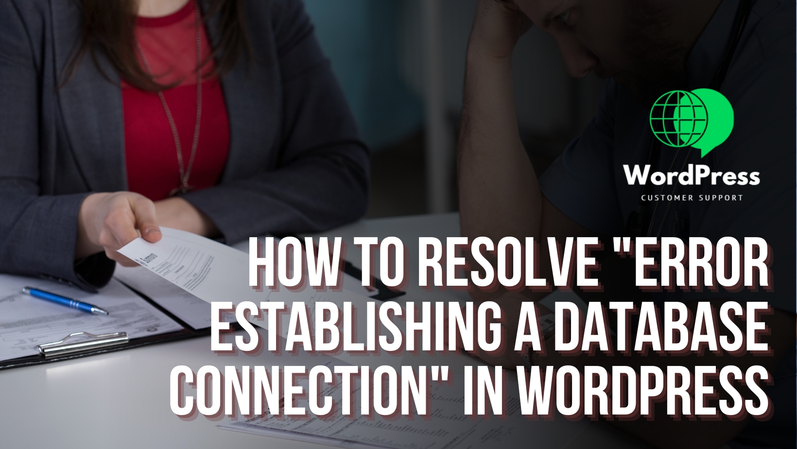 How to Resolve “Error Establishing a Database Connection” in WordPress