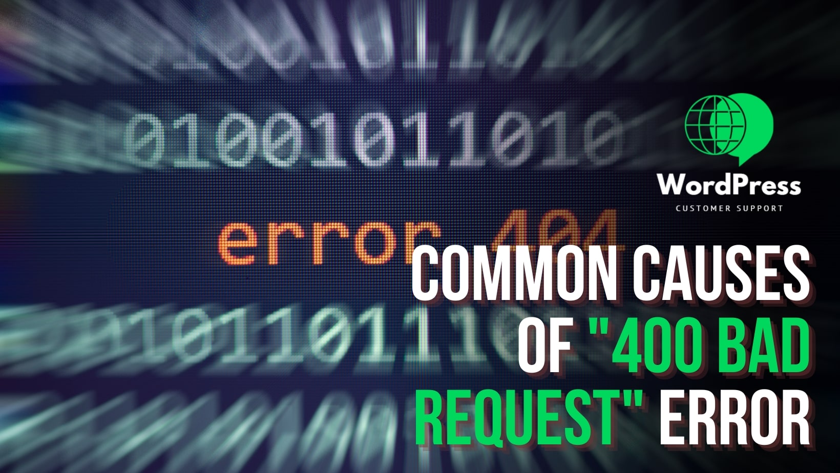 Common Causes of “400 Bad Request” Error – Troubleshooting Errors in URLs and Beyond