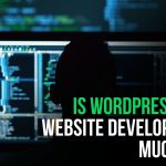 Is WordPress Free? Website Development & Much More
